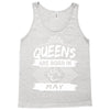 Queens Are Born In May Tank Top