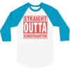 straight outta kindergarten 3/4 Sleeve Shirt