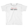 fight evil read books Toddler T-shirt