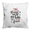 Though She Be But Little She Is Fierce Throw Pillow