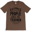 My Favorite People Call Me Teacher T-Shirt