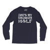 she's my drunker helf Long Sleeve Shirts