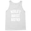 world`s okayest brother Tank Top