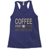 coffee then motorcycles Racerback Tank