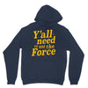 y'all need to use the force Hoodie