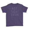 Not Today Satan Youth Tee