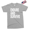 endure survive Exclusive T-shirt