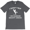 i don't trip T-Shirt
