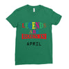 legends are born april Ladies Fitted T-Shirt