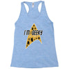 im geeky and i know it Racerback Tank