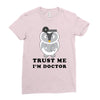 Trust Me i'm Doctor Ladies Fitted T-Shirt