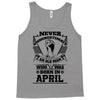 Never Underestimate Old Man Who Was Born April Tank Top