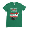 Some People Have To Wait A Life Time Too Meet Their Favorite Football, Ladies Fitted T-Shirt