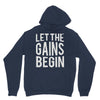 let the gains begin Hoodie