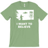 i want to believe T-Shirt