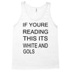 if youre reading this its white and gold Tank Top
