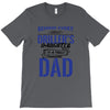 Behind Every Great Driller's Daughters Is A Truly Amazing Dad T-Shirt