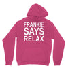 Frankie Says Relax Unisex Hoodie