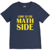 come to the math side V-Neck Tee