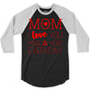 mom i love you more everyday 3/4 Sleeve Shirt