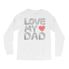 love my dad Long Sleeve Shirts