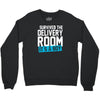 survived the delivery room it's a boy funny Crewneck Sweatshirt
