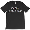 boyfriend   friends tv show parody T-Shirt