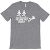 follow the leader T-Shirt