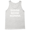 gimme me some morr Tank Top