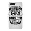 Super Cool Mimi Of A Freaking Awesome Daughter iPhone 7 Plus Case