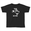 fear no fish bone skeleton Toddler T-shirt