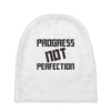 progress not perfection Baby Beanies