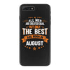 All Men Created Equal But The Best Born In August iPhone 7 Plus Case