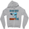 caaan't do! Zipper Hoodie