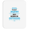 The Best Poppy Was Born In September Mousepad