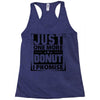 Just One More Donut I Promise Racerback Tank