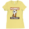 Hobbes For President Ladies Fitted T-Shirt