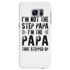 I&rsquo;M not the Step Papa I&rsquo;M The Papa That STEPPED UP Samsung Galaxy S7 Edge