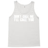 don't call me i'll call you Tank Top