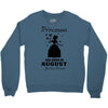 Princesses Are Born In August Crewneck Sweatshirt