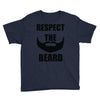 respect the beard Youth Tee