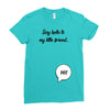 Say Hello to My Little Friend Ladies Fitted T-Shirt