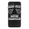 this guy loves oregon iPhone 7 Plus Case