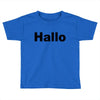 hallo Toddler T-shirt
