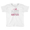 women created equal except hairstylists Toddler T-shirt