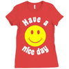 have a nice day Ladies Fitted T-Shirt