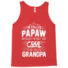 I Am Called Papaw... Tank Top