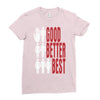 rude good better best, ideal birthday gift or present Ladies Fitted T-Shirt