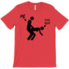 me and your mum T-Shirt