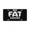 no fat chicks (2) License Plate